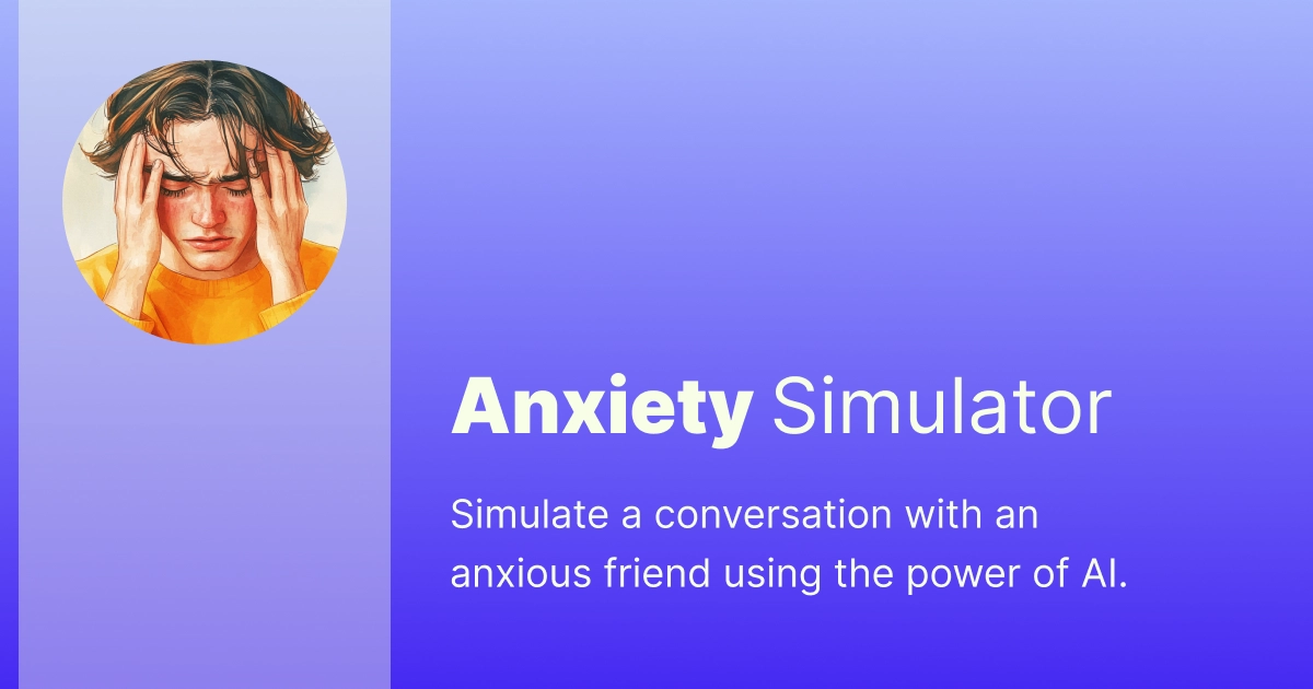 Anxiety Simulator