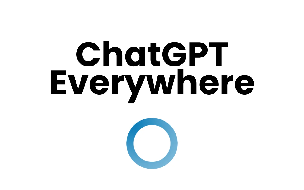 ChatGPT Everywhere
