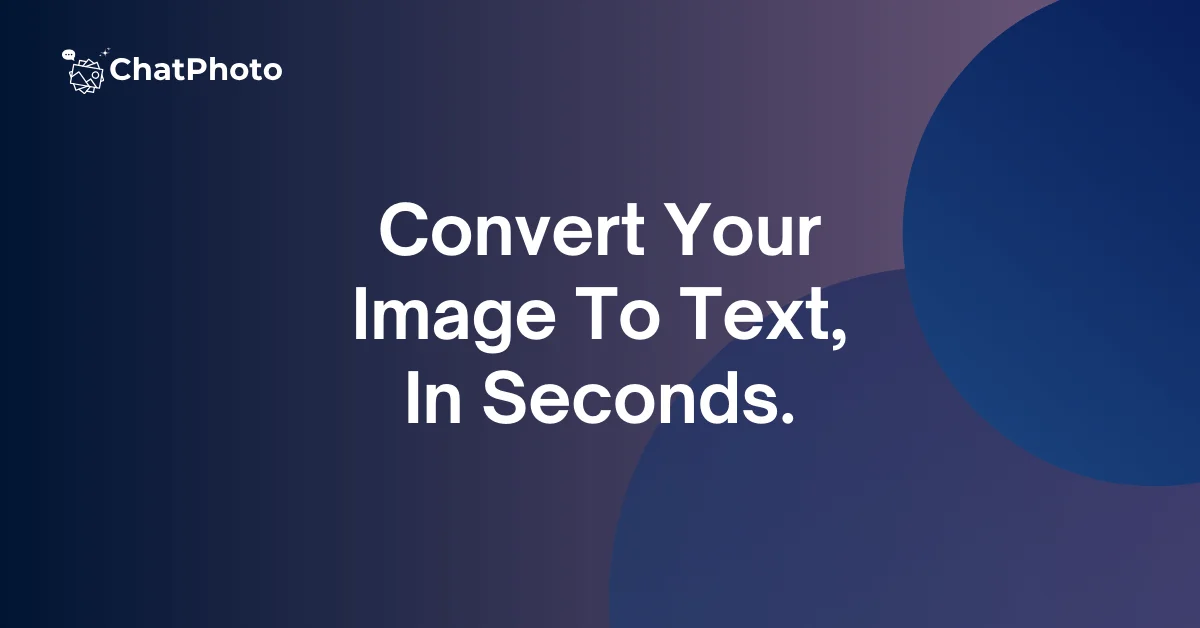 ChatPhoto: Ai Image To Text