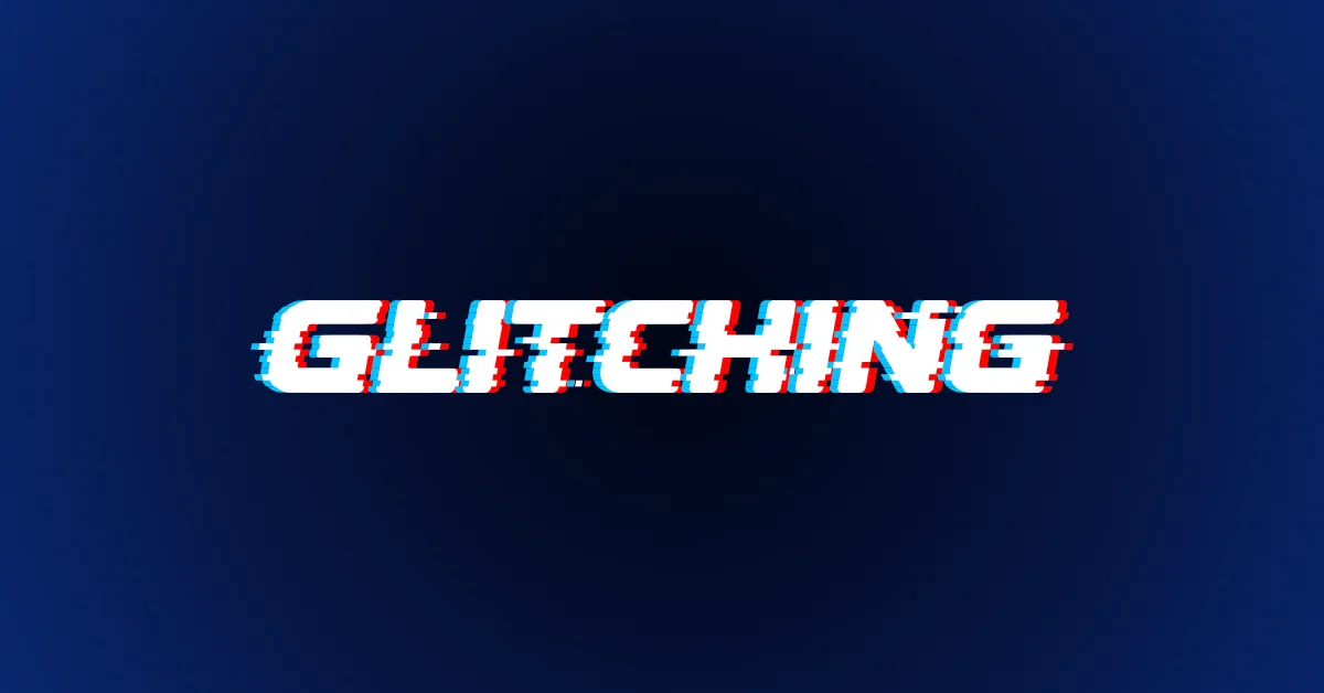 Glitching