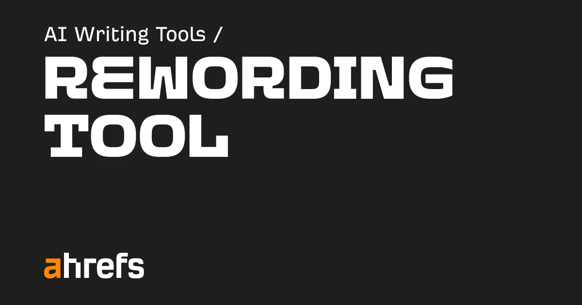 Rewording Tool