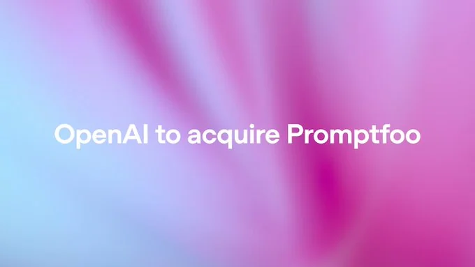 OpenAI 宣布正收购 AI 安全平台 Promptfoo